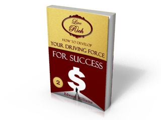 Book 2 - How TO Develop Your Driving Force For Success